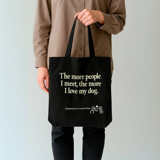 Tote Bag PEOPLE – “The More People I Meet, The More I Love My Dog”