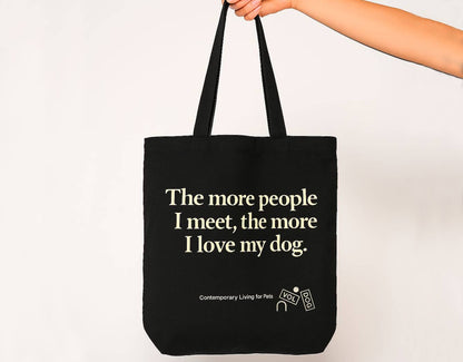 Tote Bag PEOPLE – “The More People I Meet, The More I Love My Dog”